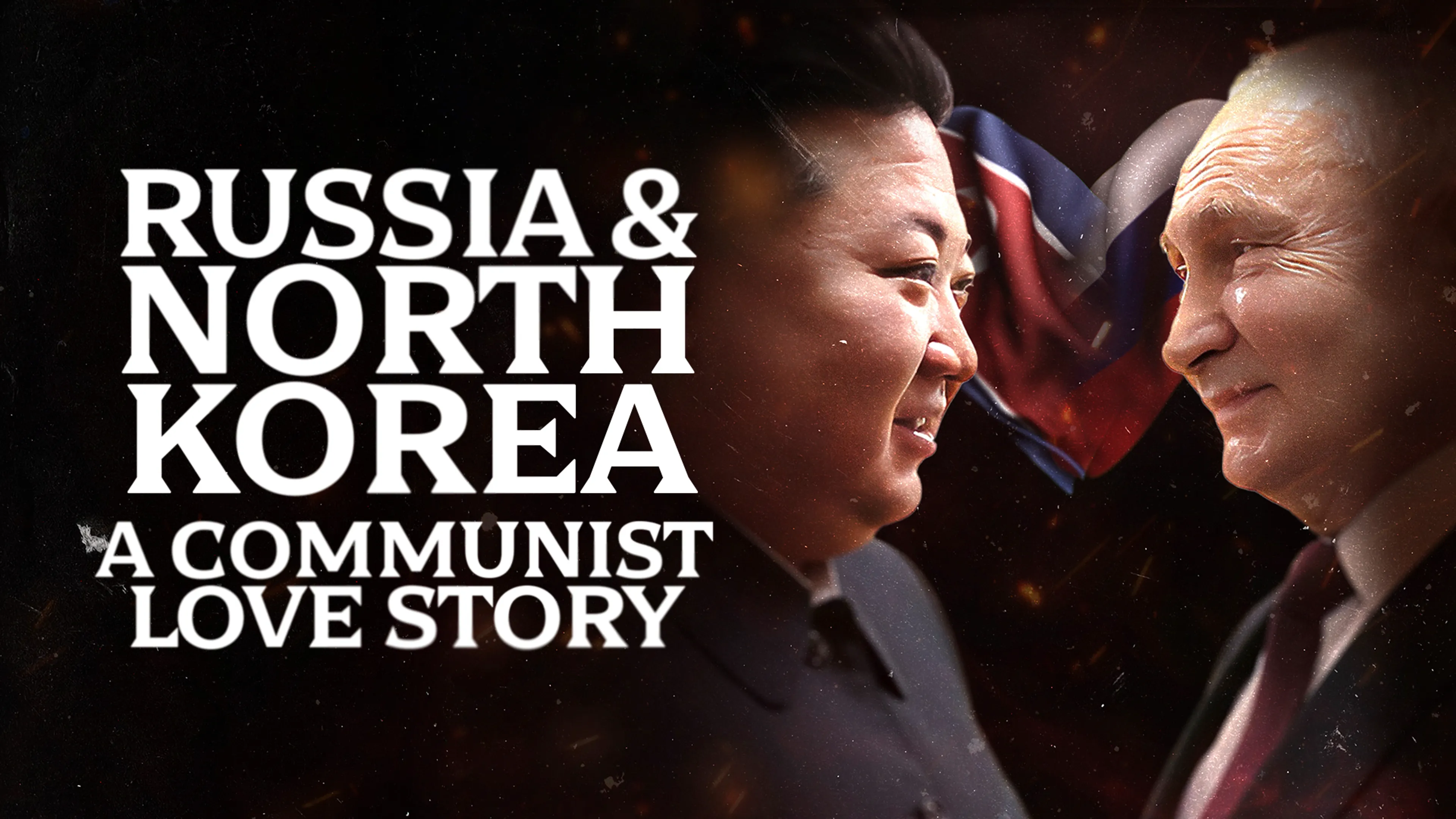 Russia & North Korea: A Communist Love Story poster